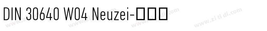 DIN 30640 W04 Neuzei字体转换